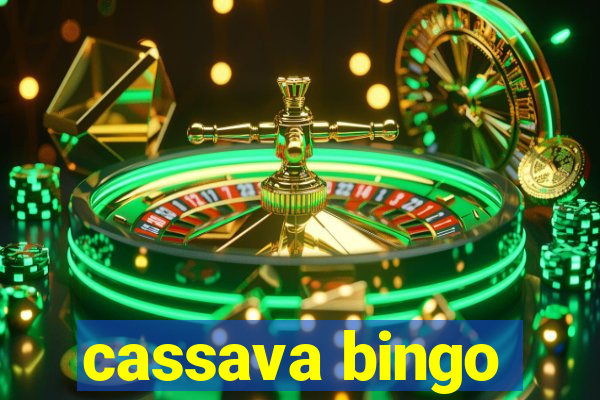 cassava bingo