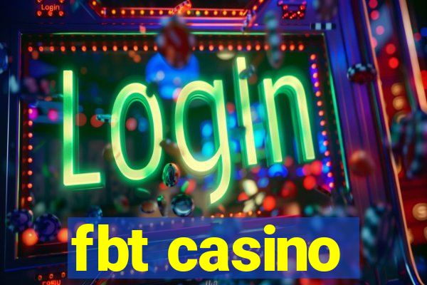 fbt casino