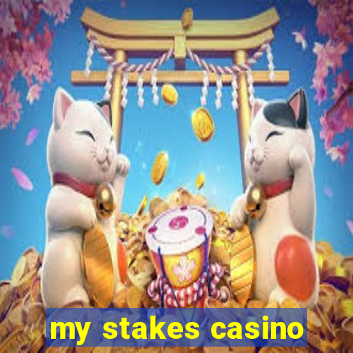 my stakes casino