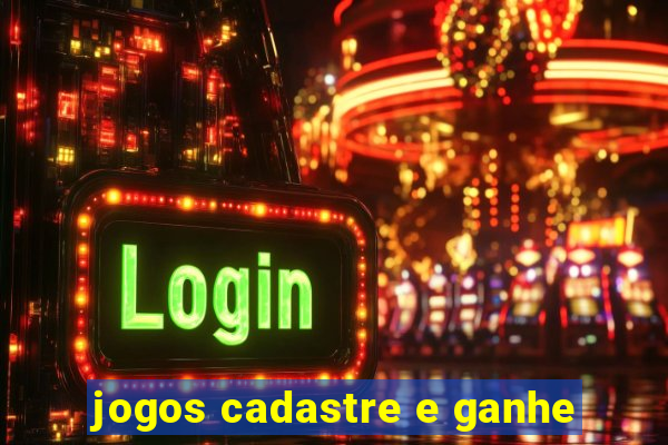 jogos cadastre e ganhe