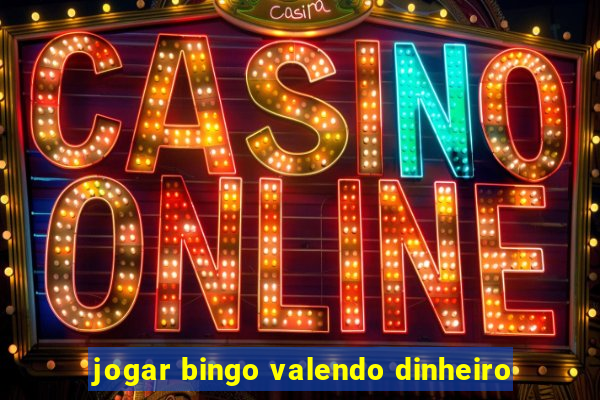 jogar bingo valendo dinheiro