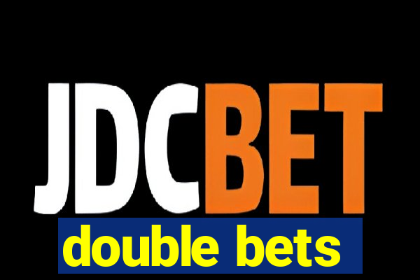 double bets