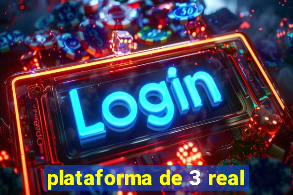 plataforma de 3 real