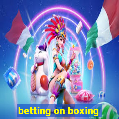 betting on boxing