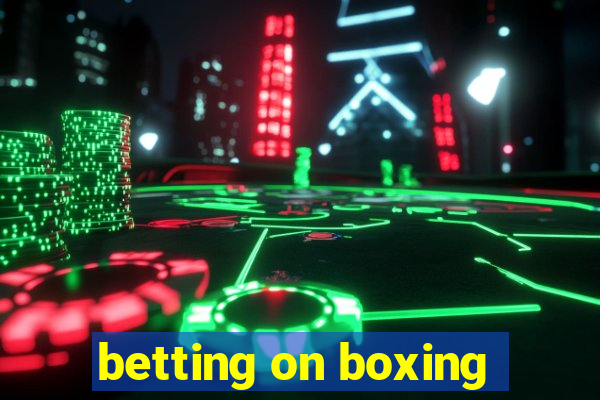 betting on boxing