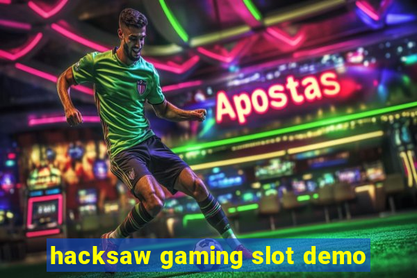 hacksaw gaming slot demo