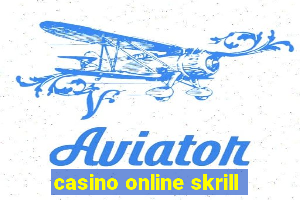 casino online skrill