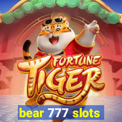 bear 777 slots