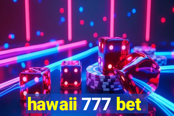 hawaii 777 bet