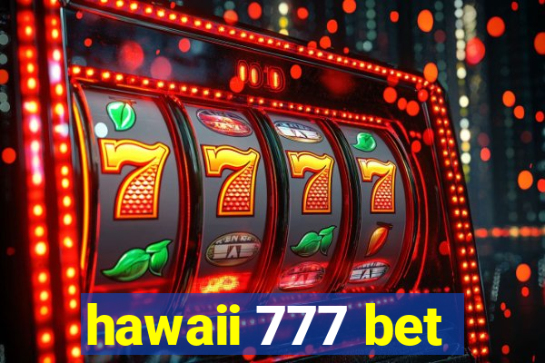 hawaii 777 bet