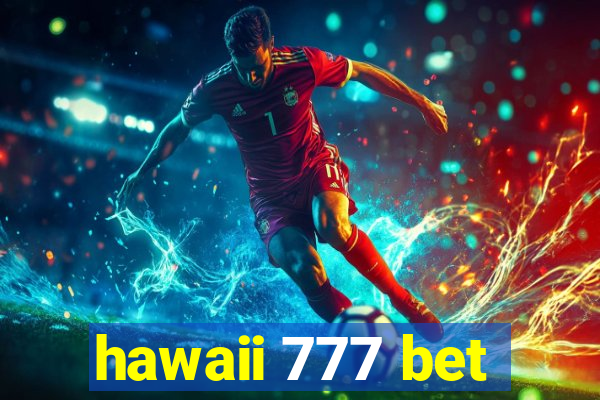 hawaii 777 bet