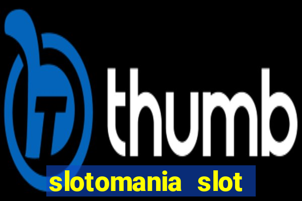 slotomania slot machines gratis