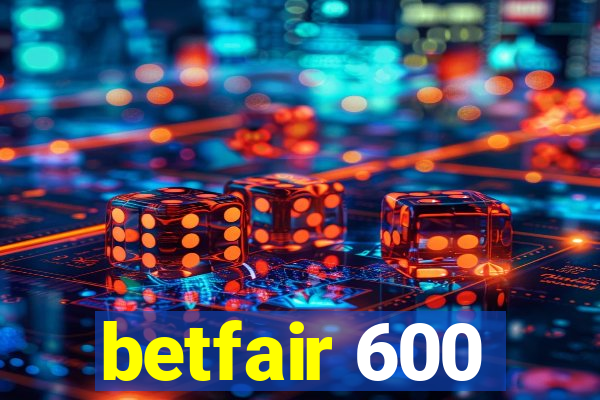 betfair 600