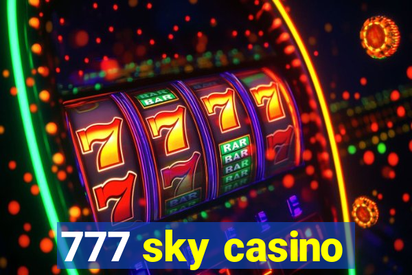 777 sky casino