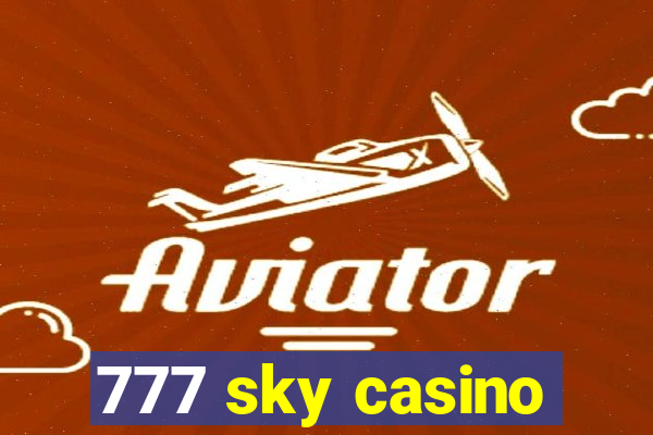 777 sky casino