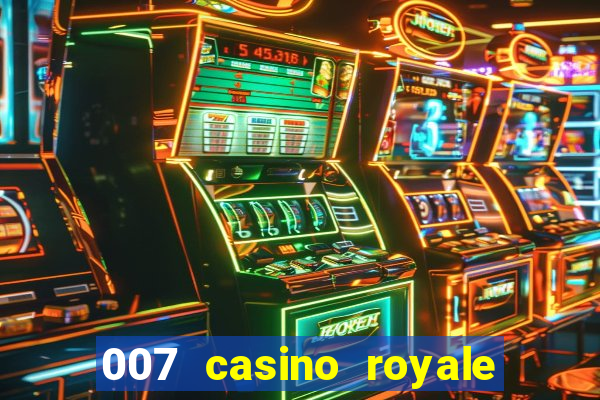 007 casino royale completo legendado