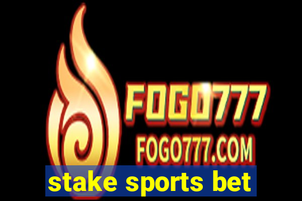 stake sports bet