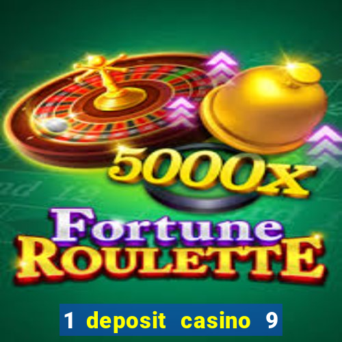 1 deposit casino 9 masks of fire