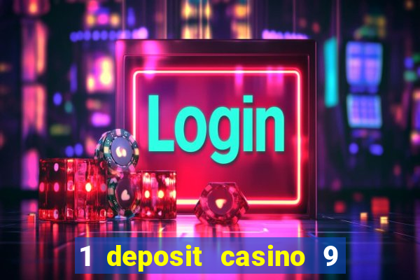 1 deposit casino 9 masks of fire