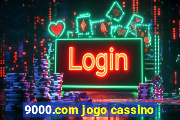 9000.com jogo cassino