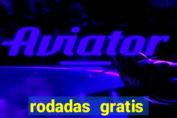 rodadas gratis fortune tiger