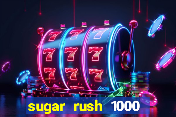 sugar rush 1000 demo slot