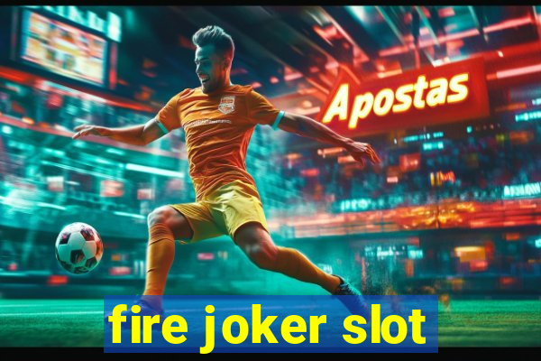 fire joker slot