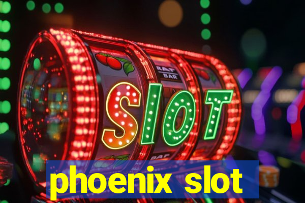 phoenix slot