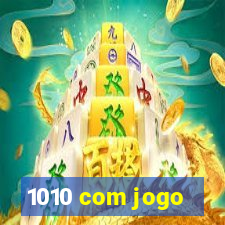 1010 com jogo