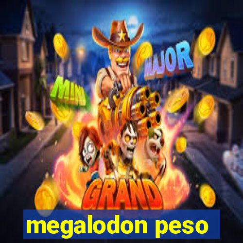 megalodon peso