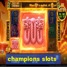 champions slots