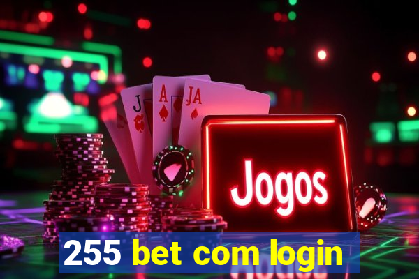 255 bet com login