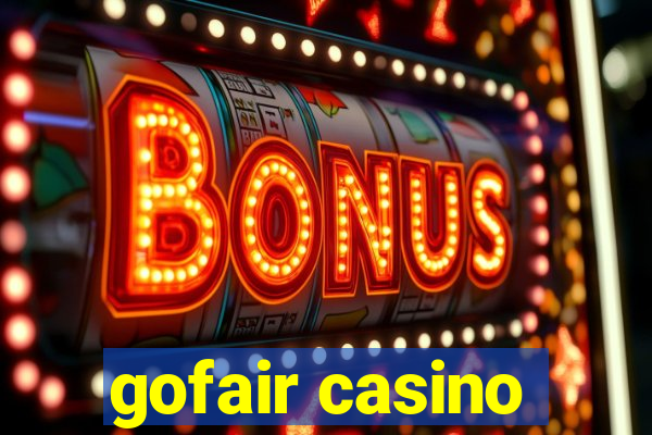 gofair casino