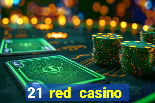 21 red casino bonus code