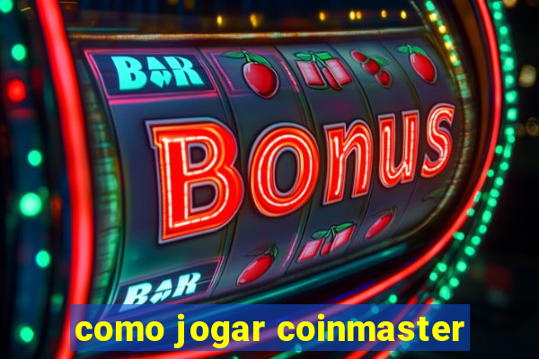 como jogar coinmaster