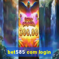 bet585 com login