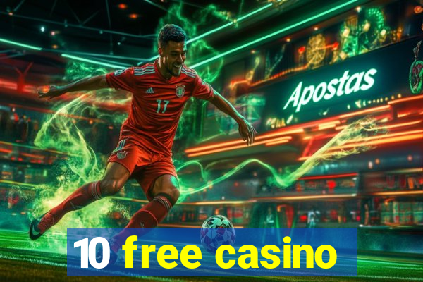 10 free casino