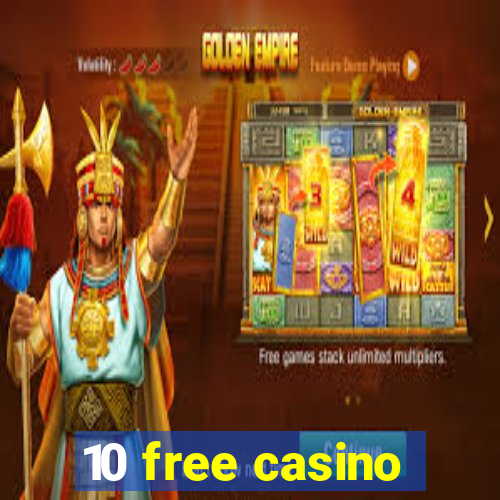 10 free casino