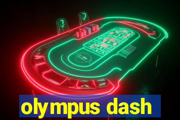 olympus dash