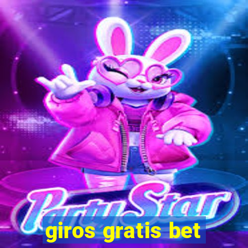 giros gratis bet