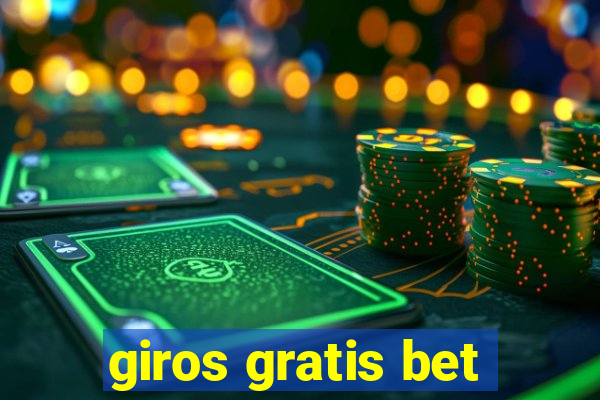 giros gratis bet