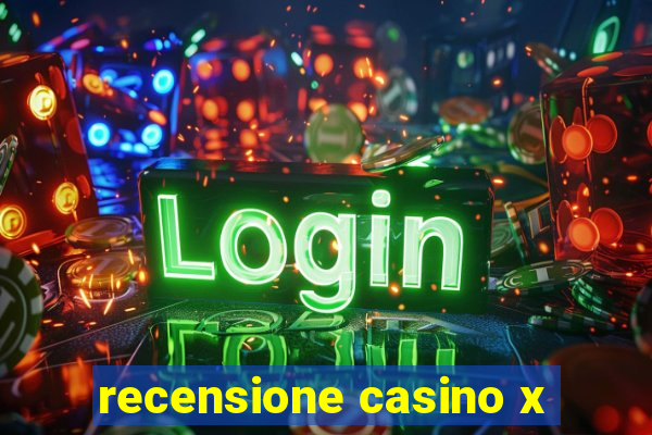 recensione casino x