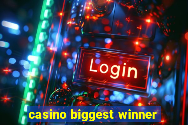 casino biggest winner