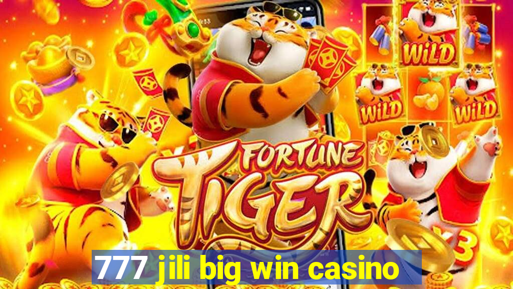 777 jili big win casino