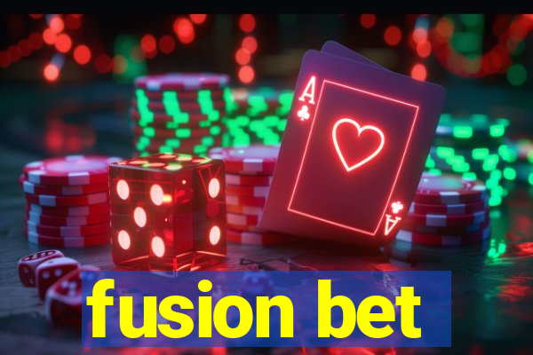 fusion bet