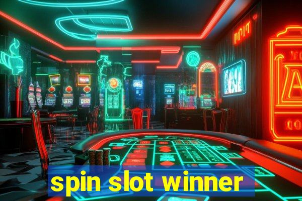 spin slot winner