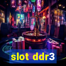 slot ddr3