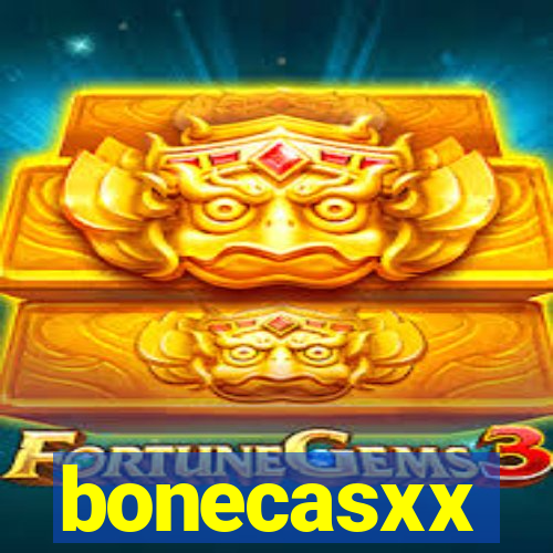 bonecasxx