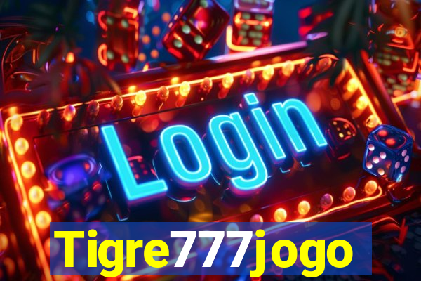 Tigre777jogo