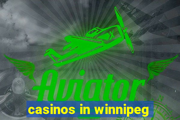 casinos in winnipeg